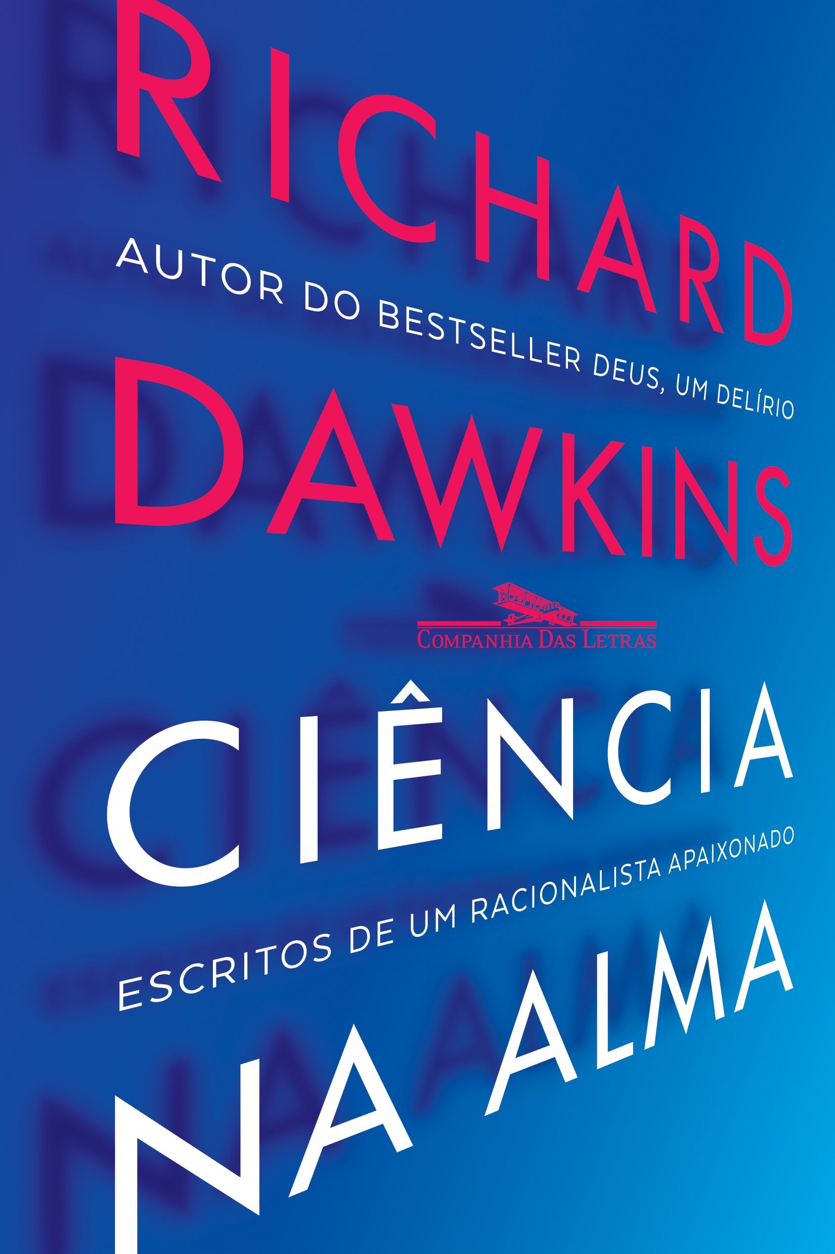 Ciência na Alma: Escritos de Um Racionalista Fervoroso
