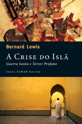 A crise do Islã: Guerra santa e terror profano