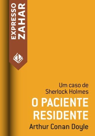 O paciente residente: Um caso de Sherlock Holmes