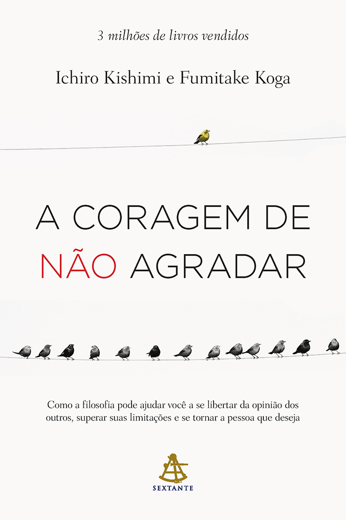 A Coragem de Não Agradar