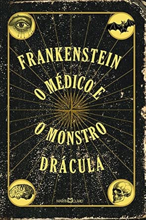 Frankenstein / O médico e o monstro / Drácula