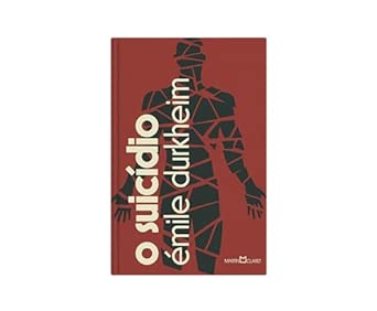 O Suicídio: Estudo de Sociologia