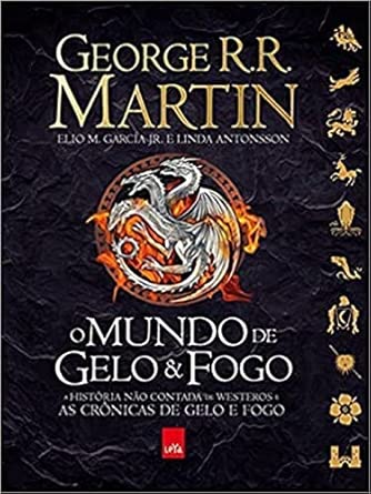 O Mundo de Gelo e Fogo