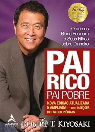 Pai rico, pai pobre: Edição de 20 anos atualizada e ampliada