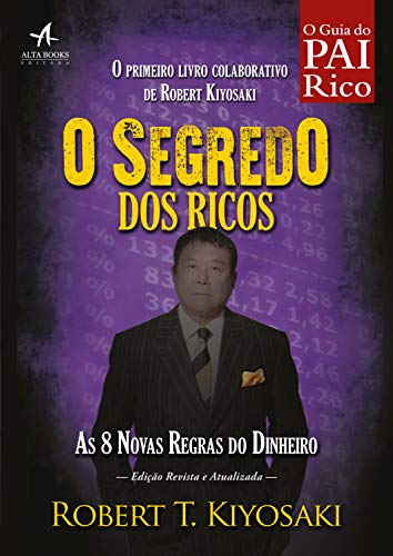 O segredo dos ricos: as 8 novas regras para lidar melhor com o dinheiro