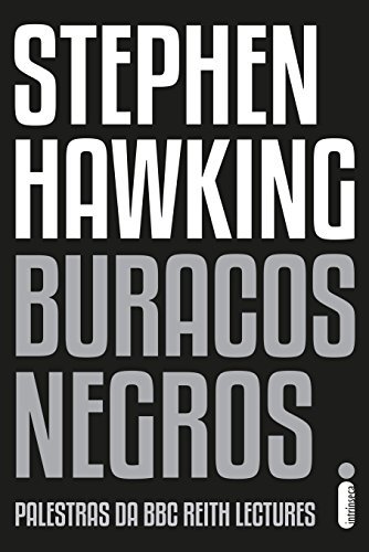 Buracos Negros: Palestras da BBC Reith Lectures