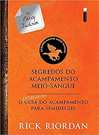 Segredos do acampamento Meio-Sangue: O verdadeiro guia do acampamento para semideuses