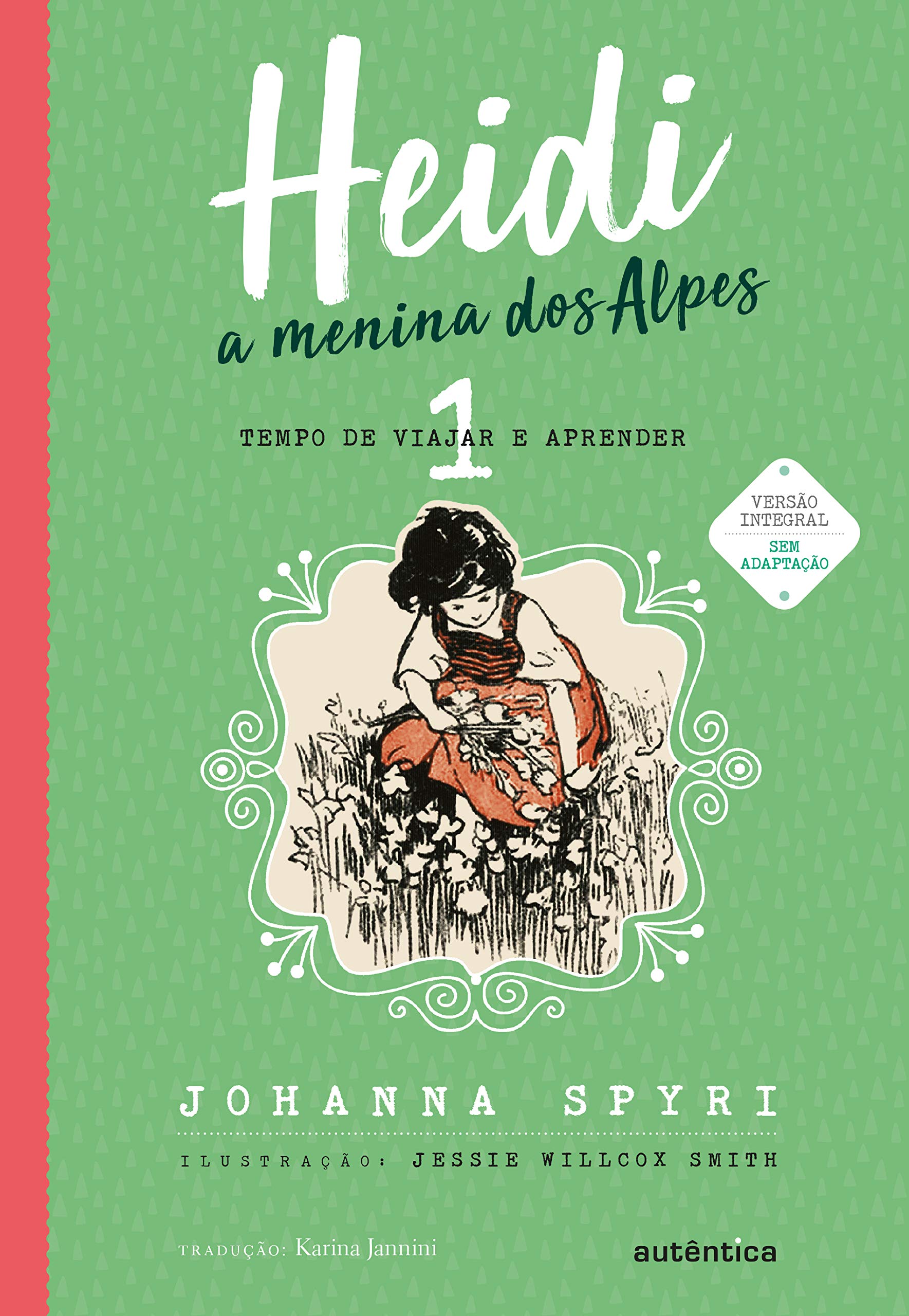 Heidi: A menina dos Alpes, Vol. 1: Tempo de viajar e aprender