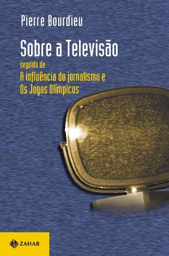 Sobre a Televisão seguido de A influência do jornalismo e Os jogos olímpicos
