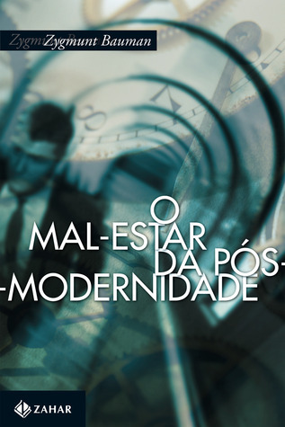 O Mal-estar da Pós-Modernidade