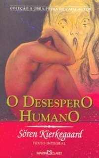 O Desespero Humano
