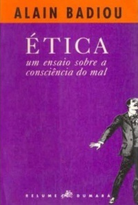 Ética, um ensaio sobre a consciência do mal