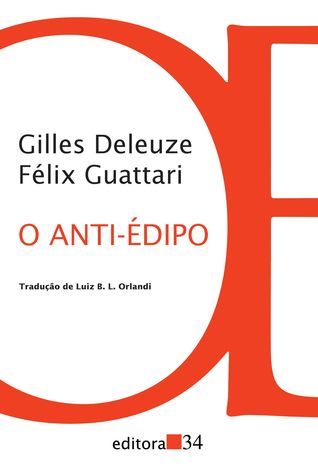 O Anti-Édipo: capitalismo e esquizofrenia 1