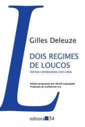 Dois regimes de loucos: Textos e entrevistas