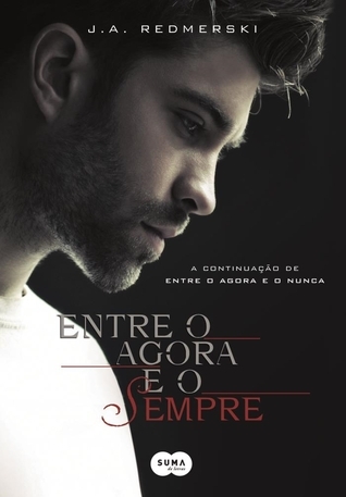 Entre o agora e o sempre