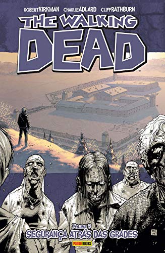 The Walking Dead, Volume 3: Segurança Atrás das Grades