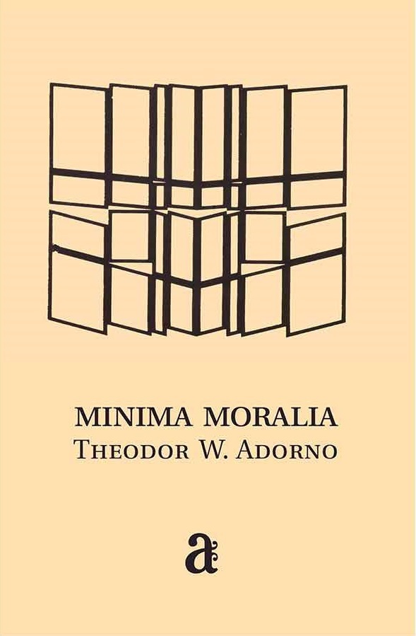 Minima Moralia. Reflexões a Partir da Vida Lesada