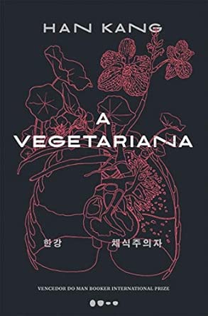 A vegetariana - Prêmio Nobel de Literatura 2024