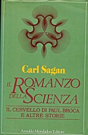 Il romanzo della scienza. Il cervello di Paul Broca e altre storie