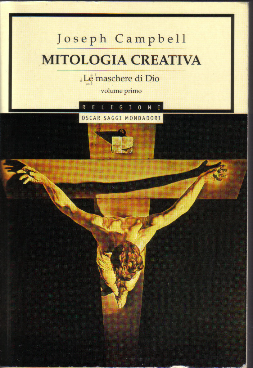 Mitologia creativa, vol. 1. Le maschere di Dio.
