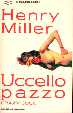 Uccello pazzo. Crazy Cock