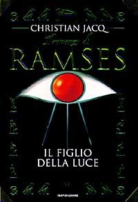 Il romanzo di Ramses: Il Figlio della Luce