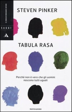 Tabula rasa. Perché non è vero che gli uomini nascono tutti uguali