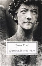 Sputerò sulle vostre tombe