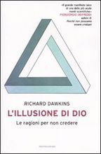 L'illusione di Dio: Le ragioni per non credere