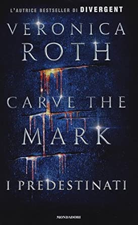 I predestinati. Carve the mark