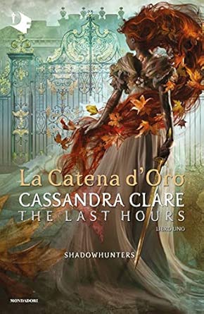 La catena d'oro. Shadowhunters. The last hours