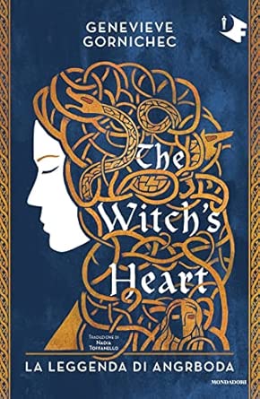 The witch's heart. La leggenda di Angrboda