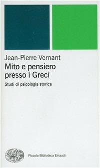 Mito e pensiero presso i Greci. Studi di psicologia storica