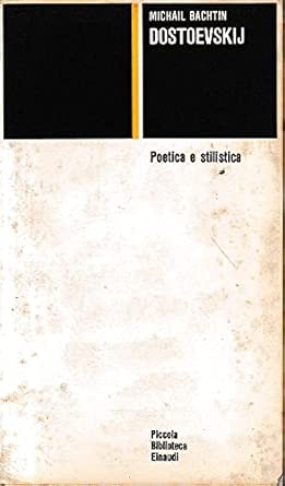 Dostoevskij. Poetica e stilistica