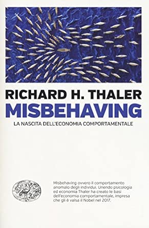 Misbehaving. La nascita dell'economia comportamentale