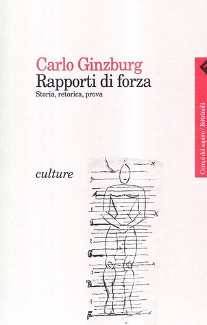 Rapporti di forza. Storia, retorica, prova