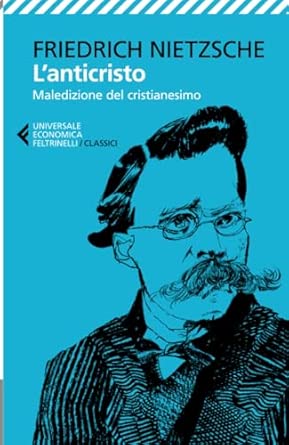 L'anticristo. Maledizione del cristianesimo