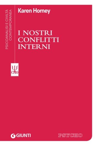 I nostri conflitti interni: Una Teoria Costruttiva Delle Nevrosi