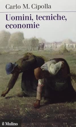 Uomini, tecniche, economie
