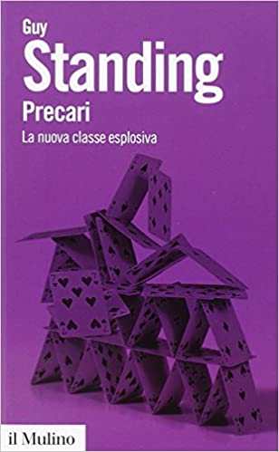 Precari. La nuova classe esplosiva