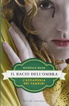 Il bacio dell'ombra. L'accademia dei vampiri