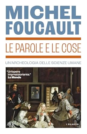 Le parole e le cose. Un'archeologia delle scienze umane