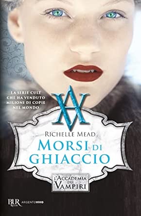 Morsi di ghiaccio. L'accademia dei vampiri