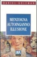 Menzogna, autoinganno, illusione