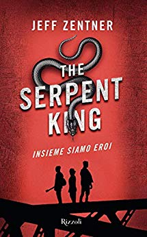 The Serpent King. Insieme siamo eroi