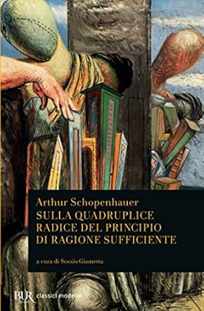 Sulla quadruplice radice del principio di ragione sufficiente