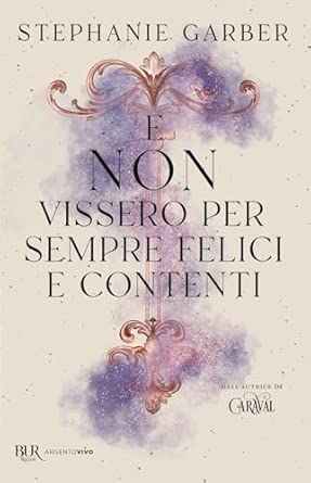 E non vissero per sempre felici e contenti