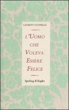 L'uomo che voleva essere felice