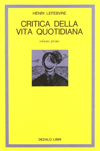 Critica della vita quotidiana, Vol. 1