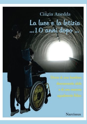La luce e la letizia ... 10 anni dopo
